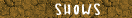 [Shows ]